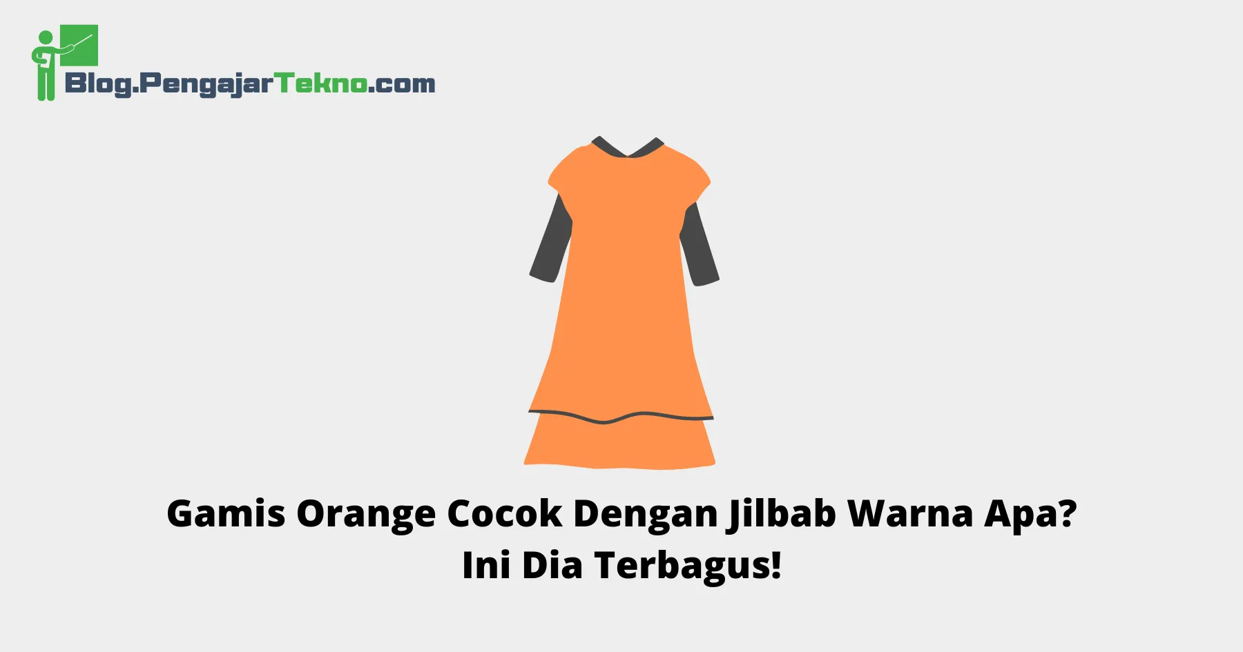 Gamis Orange Cocok Dengan Jilbab Warna Apa