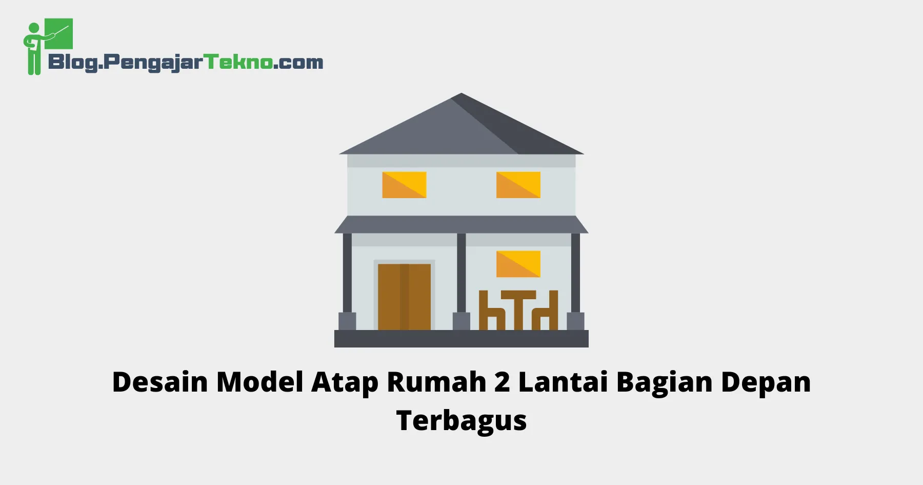 Model Atap Rumah 2 Lantai Bagian Depan