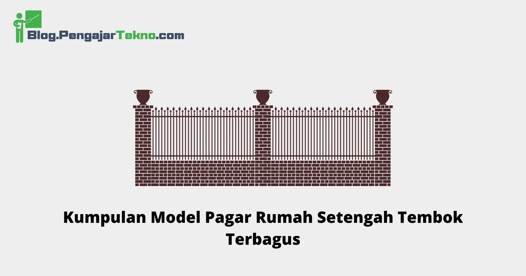 Model Pagar Rumah Setengah Tembok